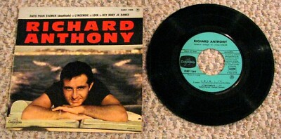 RICHARD ANTHONY EP LOIN/L'INCENDIE/FAITS POUR S'AIMER/HEY BABY JE DANSE 45 RPM