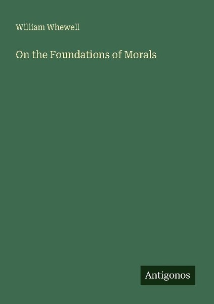 On The Foundations Of Morals William Whewell-image