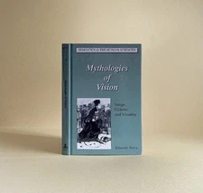 Mythologies of Vision: Image, Culture, and Visuality (Semiotics and the Human ..