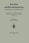 Revision Und Revisionssumme in Rechtsgeschichtlicher Und Rechtsvergleichender Darstellung: Vortrag, Gehalten in Der Internationalen Vereinigung Fur Vergleichende Rechtswissenschaft Und Volkswirtschaftslehre Am 29. Oktober 1904 by Otto Fischer (Paperback / softback, 1905)