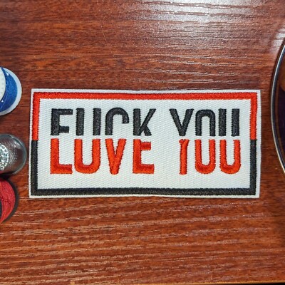 Love You F You Patch Emo Love Hate Punk Goth Memes  Embroidered Iron On 4x2''