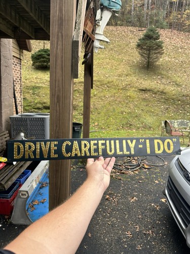 VTG 1930s Drive Carefully I Do Advertising Sign Punched Tin Reflective