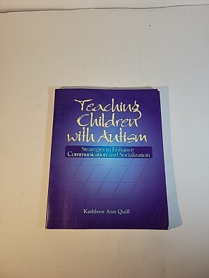 Teaching Children with Autism : Strategies to Enhance Communication and...
