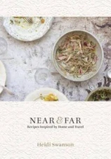 Near & Far: Recipes Inspired by Home and Travel - Hardcover - VERY GOOD