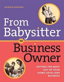 From Babysitter to Business Owner: Getting the Most... | Buch | Zustand sehr gut