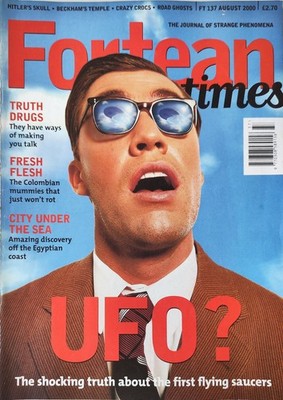 Fortean Times FT 137 August 2000 UFO ?/Truth Drug/Fresh Flesh/City Under the Sea
