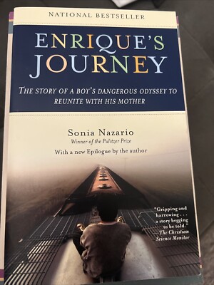 Enrique's Journey : The Story of a Boy's Dangerous Odyssey to Reunite with...