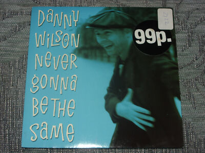 Danny Wilson:  Never gonna be the same     7''  MINT UNPLAYED VINYL