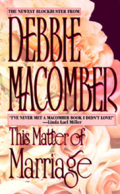 This Matter Of Marriage - Mass Market Paperback By Macomber, Debbie - GOOD
