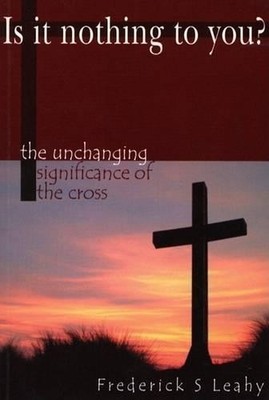 Is it Nothing to You?: The Unchangi..., Leahy, Frederic