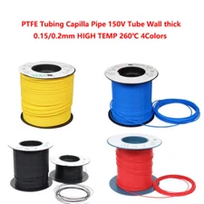PTFE Tubing Capilla Pipe 150V Tube Wall thick 0.15/0.2mm HIGH TEMP 260℃ 4Colors