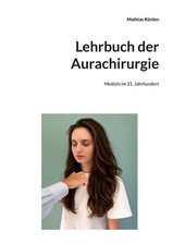Lehrbuch der Aurachirurgie | Mathias Künlen ...