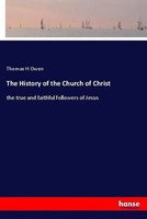 Thomas H Owen | The History Of The Church Of Christ | Taschenbuch | Englisch