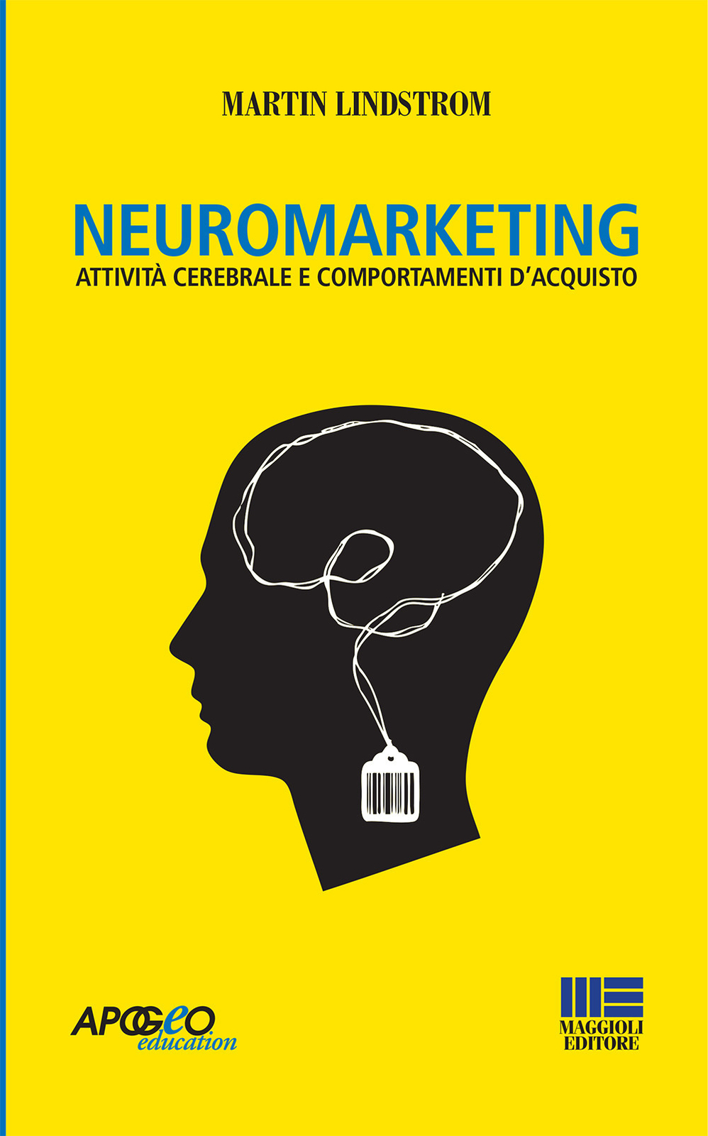Neuromarketing - Lindstrom Martin
