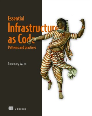 Infrastructure as Code Patterns and Practices With examples in Py