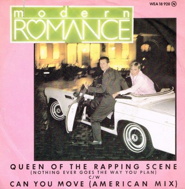 Modern Romance - Queen Of The Rapping Scene (Nothing Ever Goes The Way You P 121