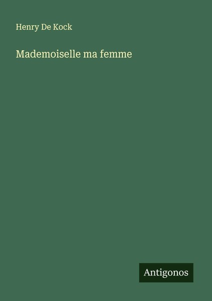 Henry De Kock | Mademoiselle Ma Femme | Taschenbuch | FranzöSisch (2025)-image
