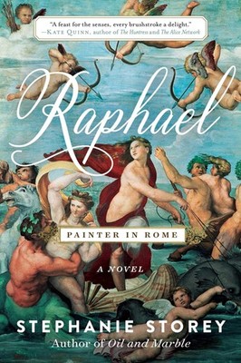Raphael, Painter in Rome: A Novel by Stephanie Storey