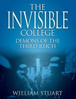 William Stuart | The Invisible College - Demons Of The Third Reich | Taschenbuch