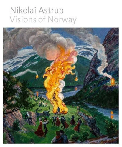 Nikolai Astrup: Visions of Norway by MaryAnne Stevens [Hardback]
