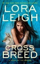 Cross Breed; A Novel of the Breeds - 9780515154016, Lora Leigh, paperback