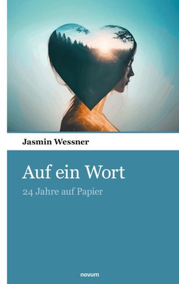 Auf ein Wort | Jasmin Wessner | 24 Jahre auf Papier | Taschenbuch | 78 S. | 2024