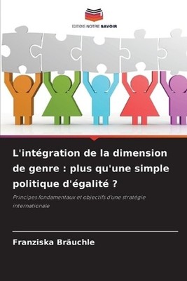 L'intgration de la dimension de genre: plus qu'une simple politique d'?galit? ? 