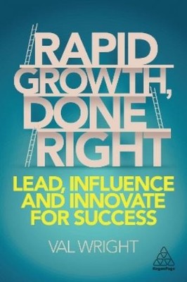 Val Wright Rapid Growth, Done Right (Taschenbuch)