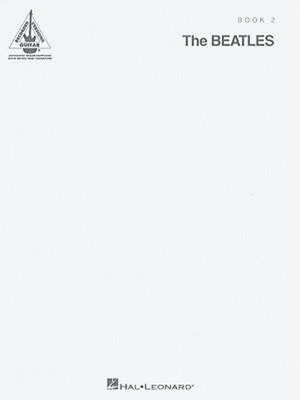 The Beatles (The White Album) - Book 2 (Guitar Recorded Versions)