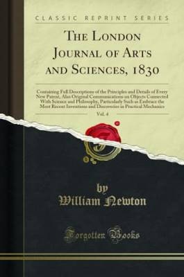 The London Journal of Arts and Sciences, 1830, Vol
