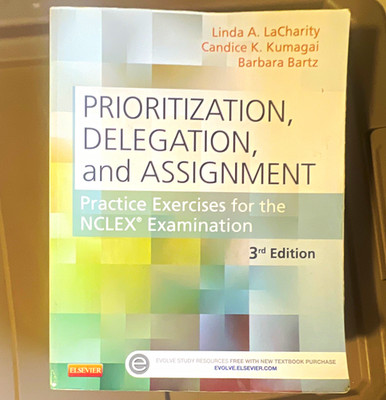 Elsevier Prioritization, Delegation & Assignment NCLEX Study Guide 3rd Ed