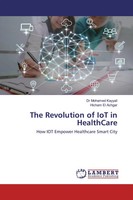 Mohamed Kayyali (U. A.) | The Revolution Of Iot In Healthcare | Taschenbuch
