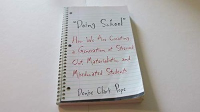 Doing School: How We Are Creating a Generation  by Pope, Denise Clark 0300098332