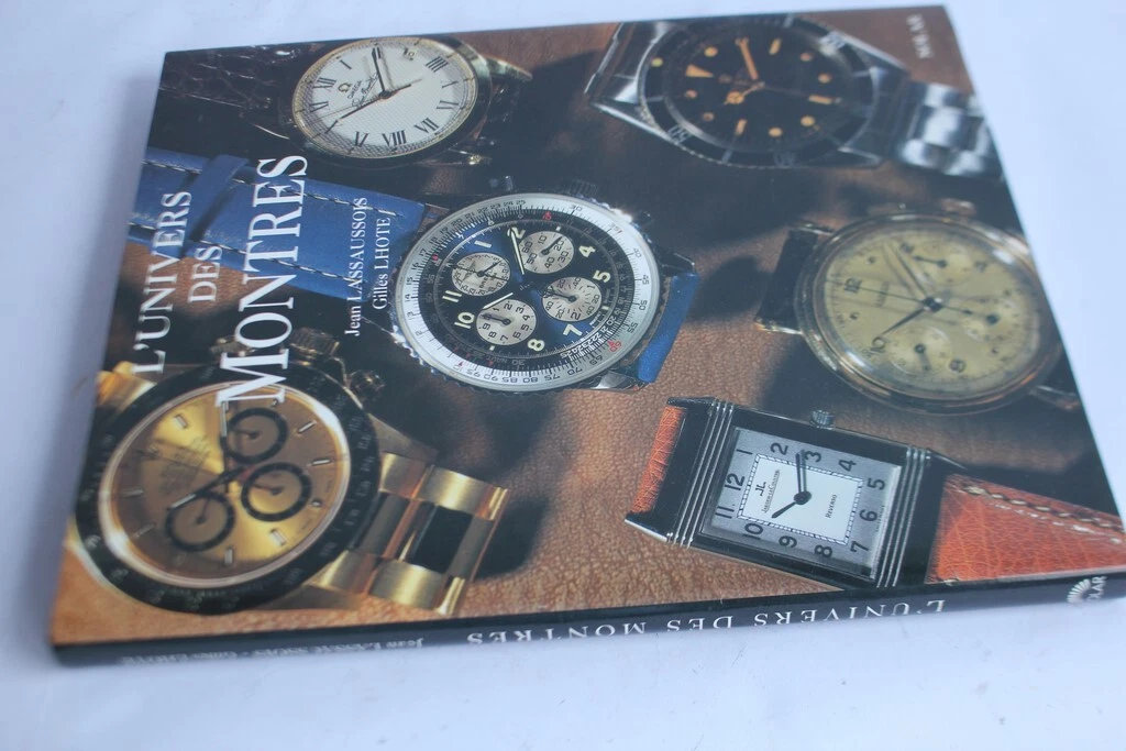 Livre L univers des Montres Jean Lassaussois Gilles Lhote