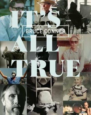 Bruce Conner: It's All True by Rudolf Frieling: New
