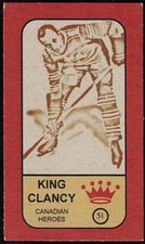 KING CLANCY - 2011 CANADIAN HEROES Card #51- STANLEY CUP HOCKEY CHAMPION