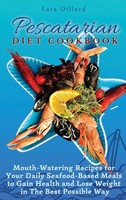 Lara Dillard | Pescatarian Diet Cookbook | Buch | Englisch (2021) | Gebunden