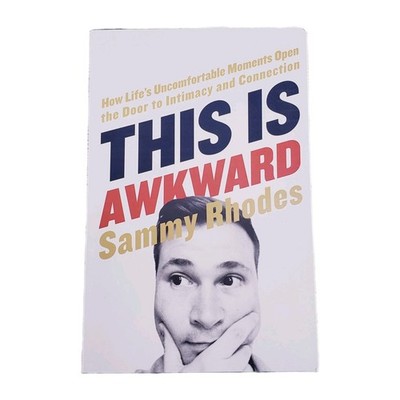 This Is Awkward By Sammy Rhodes paperback Intimacy 