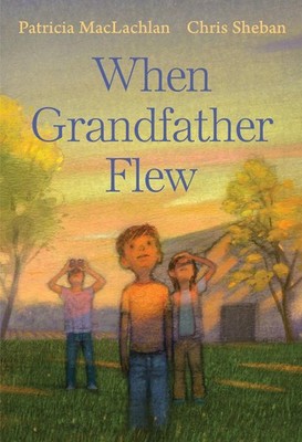Patricia MacLachlan / When Grandfather Flew9780823444892