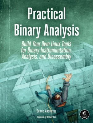 Practical Binary Analysis by Dennis Andriesse (Paperback Book)