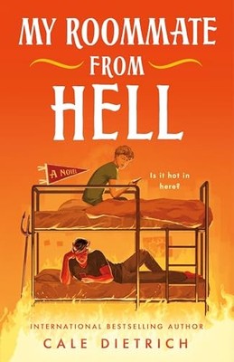 My Roommate from Hell : A Novel by Cale Dietrich (2025, Hardcover)