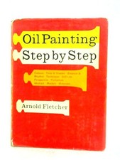 Oil Painting Step by Step Arnold Fletcher - 1966  ID:72946 