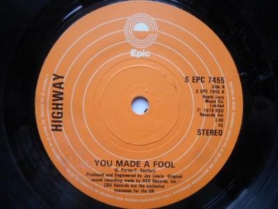 Highway You Made A Fool 7'' Epic SEPC 7455 VG 1979