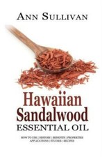Hawaiian Sandalwood Essential Oil: Benefits, Properties, Applications, Stud...