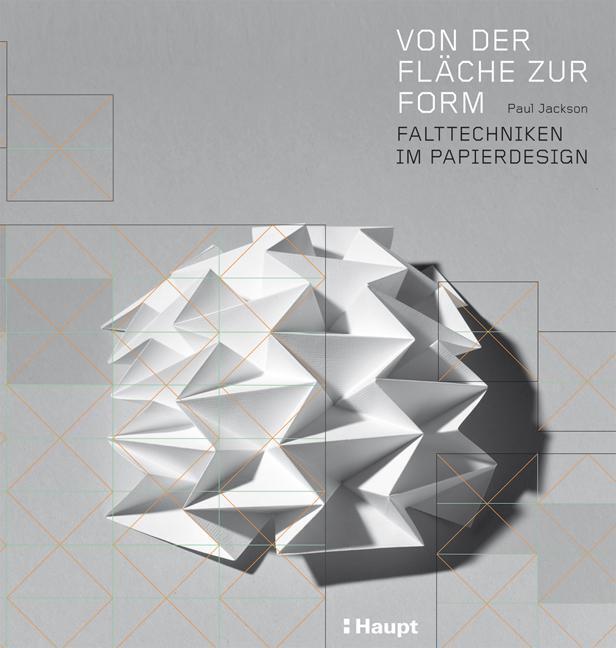 Thumbnail - Von Der Fläche Zur Form | Falttechniken Papierdesign | Paul Jackson |