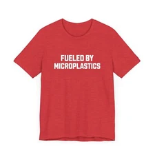 Sustainable Fueled By Microplastics T-Shirt, Earth Save The Planet Tee, Plastic
