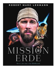 Lehmann, Robert Marc/Mission Erde - Meer als ...