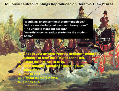 Toulouse-Lautrec Paintings on Ceramic Tile - Fine Art Décor - You Choose the Art