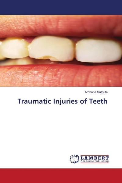 Traumatic Injuries Of Teeth Archana Satpute Taschenbuch Englisch 2021-image