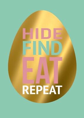 Versteck. Fund. Essen. Repeat. - Lustige Osterkarte Goldfolie